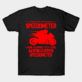 I Paid the whole Speedometer T-Shirt